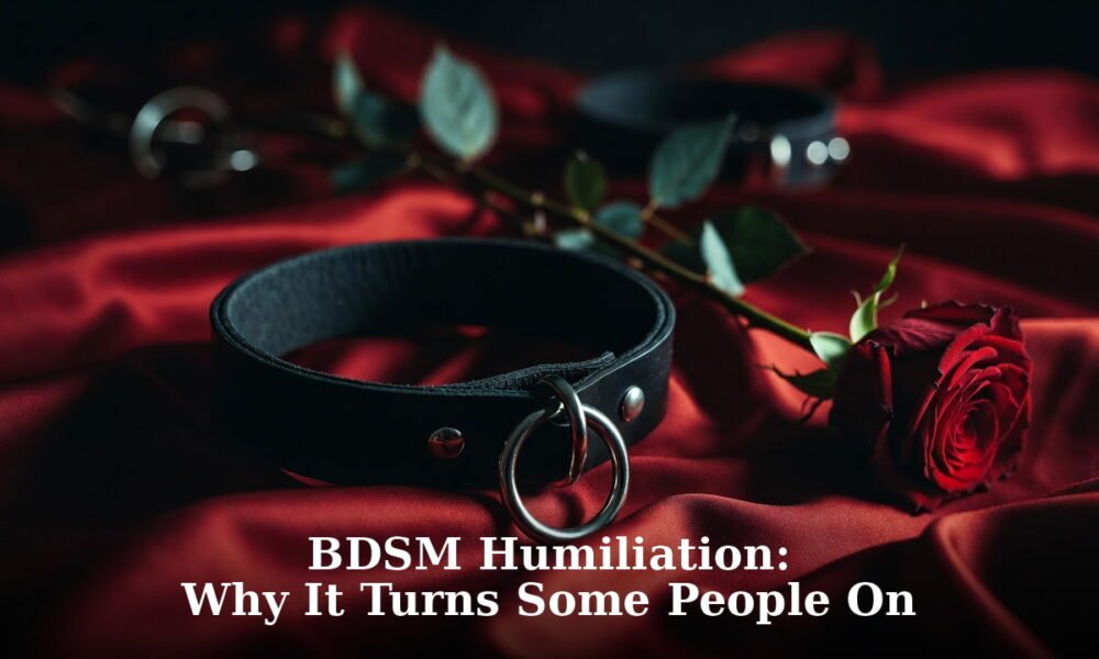 Why BDSM Humiliation Turns Some People On