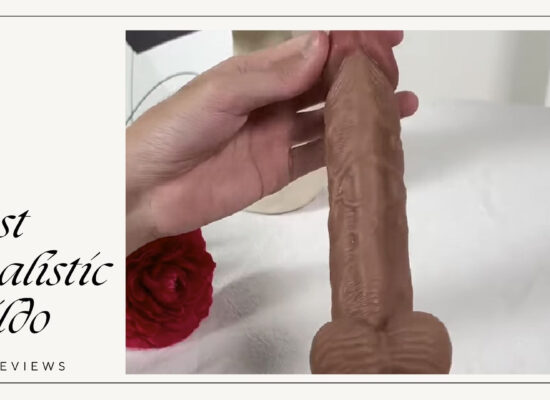 Best Realistic Dildo