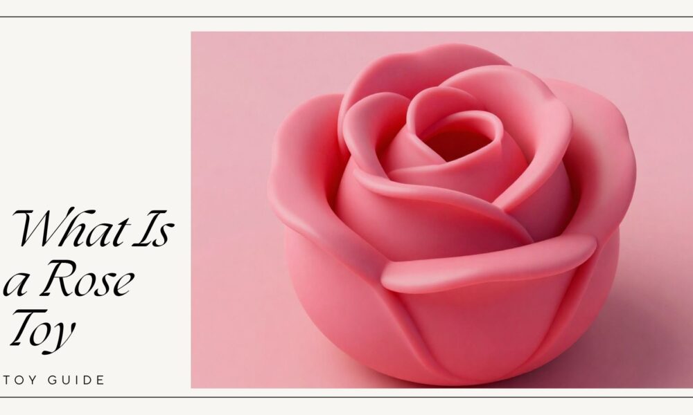 What Is a Rose Toy