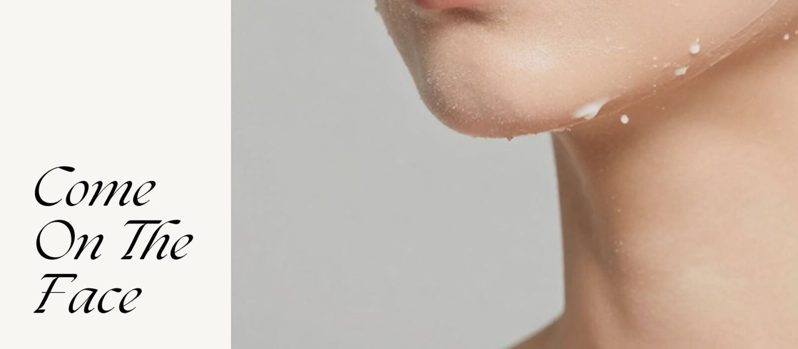 How to Ejaculate On The Face